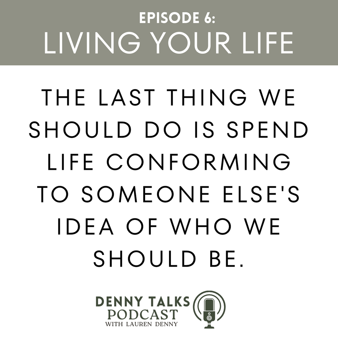 episode 6: unapologically you- living your life