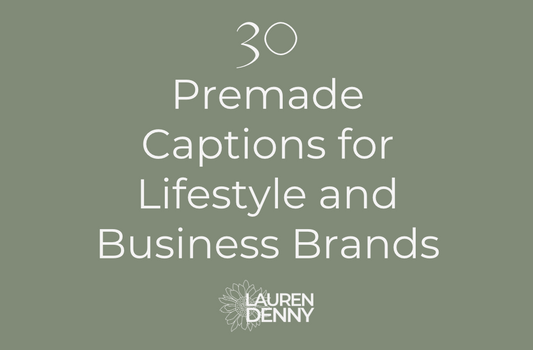 30 Premade Captions for Lifestyle and Business Brands